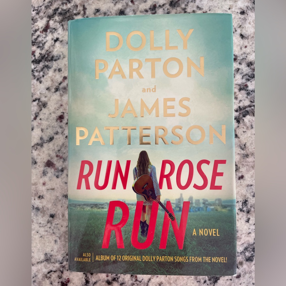 Run Rose Run Novel by Dolly Parton and James Patterson
